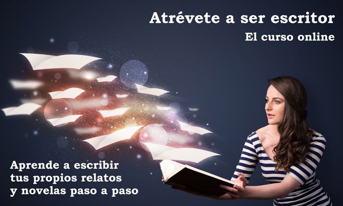 Curso online de relatos y novelas. Atrévete a ser escritor.