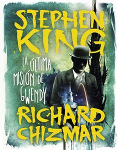 La-ultima-mision-de-Gwendy-Stephen-King